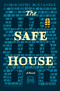 Christophe Boltanski: The Safe House (2017, University of Chicago Press)