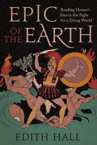 Edith Hall: Epic of the Earth (2025, Yale University Press)