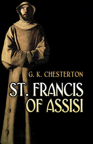 G. K. Chesterton: St. Francis of Assisi (2008, Dover Publications)