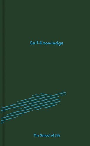 Alain de Botton, School of Life Staff: Self-Knowledge (2018, School of Life Press, The)