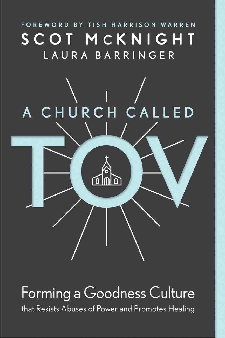 Scot McKnight, Laura Barringer: A Church Called Tov (2020, Tyndale House Publishers)