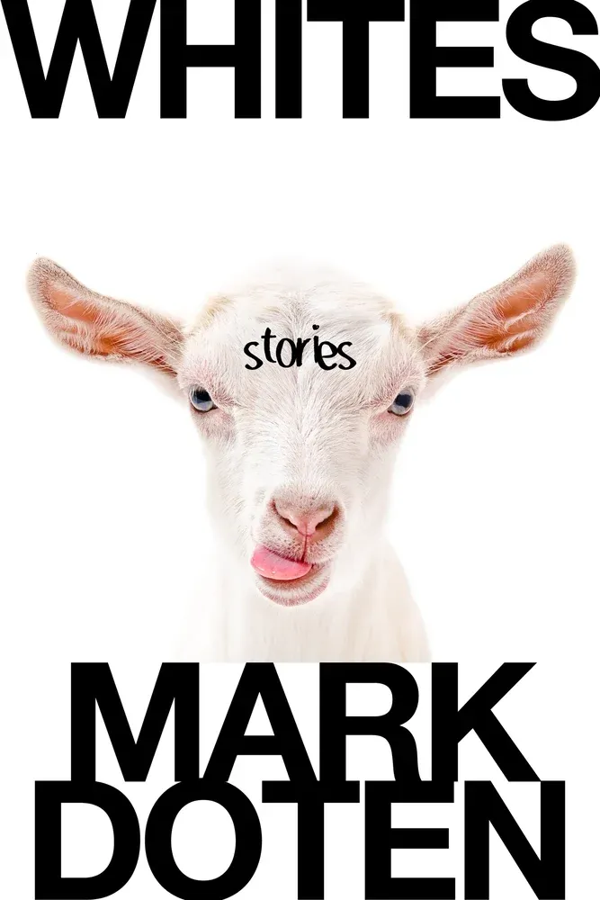 Mark Doten: Whites (Paperback, 2025, Graywolf Press)