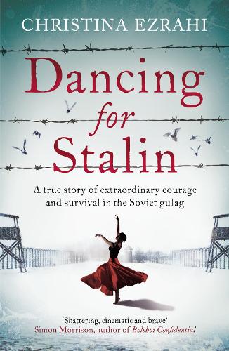 Christina Ezrahi: Dancing for Stalin (Paperback, 2023, Elliott & Thompson, Limited)