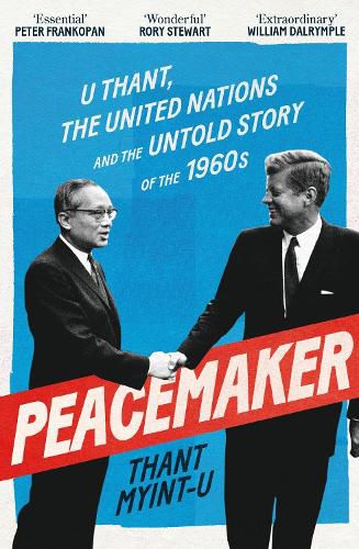Thant Myint-U: Peacemaker (Paperback, 2025, Atlantic Books)
