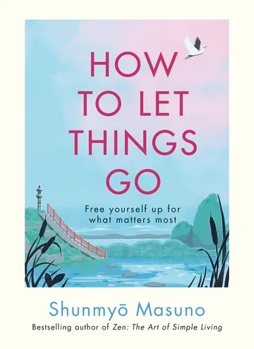 Shunmyo Masuno: How to Let Things Go (Hardcover, Penguin)