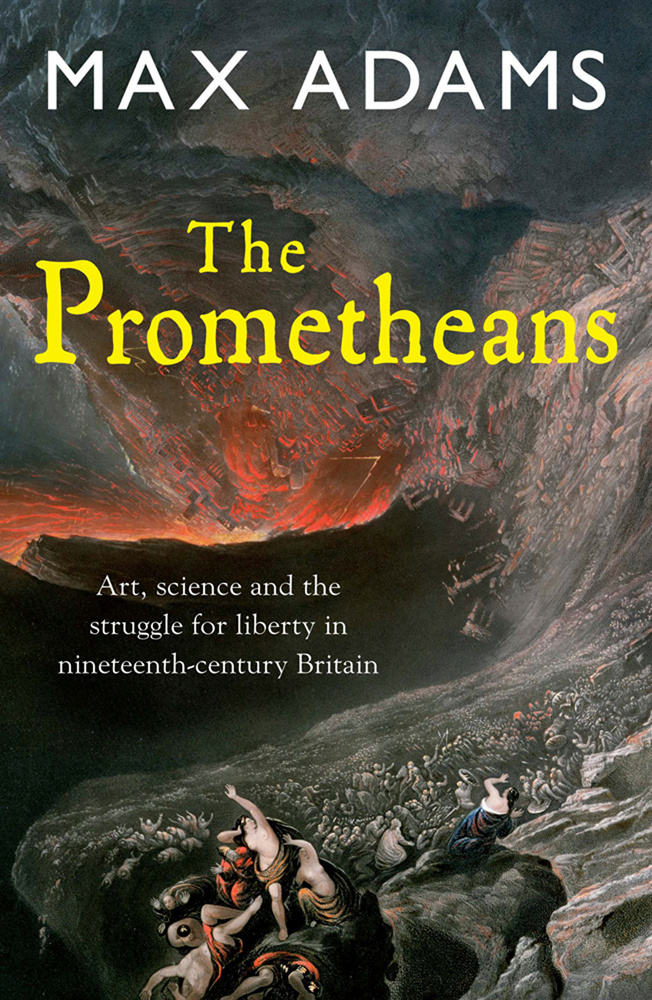 Max Adams: Prometheans (2010, Quercus)