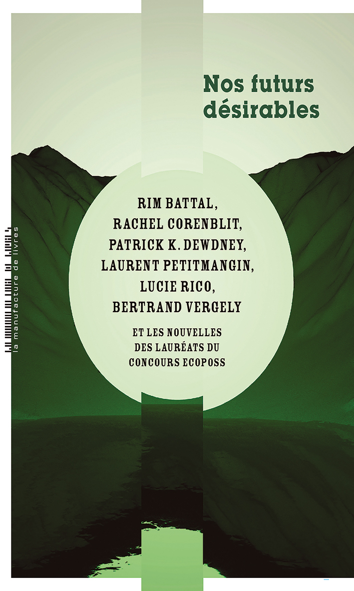Patrick K. Dewdney, Rachel Corenblit, PETITMANGIN LAURENT, Rim Battal: Nos futurs désirables