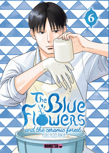 Yuki Kodama: The blue flowers and the ceramic forest #6 (Paperback, French language, Mangetsu)