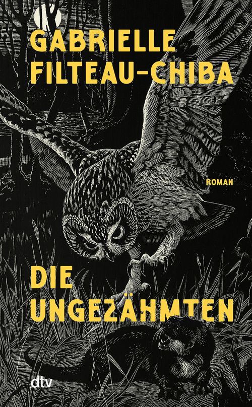 Gabrielle Filteau-Chiba: Die Ungezähmten (Hardcover, 2025, dtv)