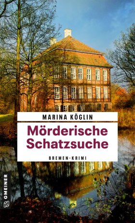 Marina Köglin: Mörderische Schatzsuche (Paperback, Deutsch language, Gmeiner Verlag)