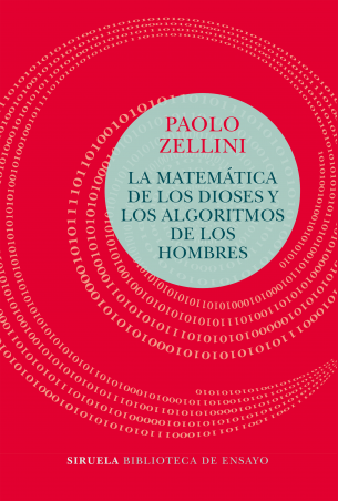 Paolo Zellini: La matemática de los dioses y los algoritmos de los hombres (Siruela)