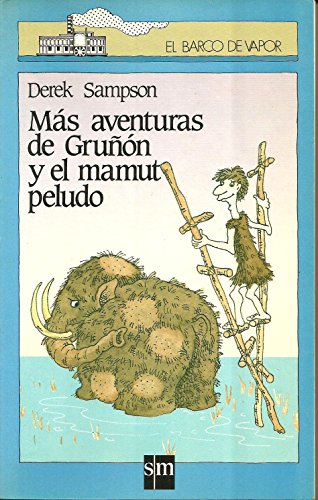 Derek Sampson: Más aventuras de Gruñón y el mamut peludo (Paperback, Castellano language, 1988, SM)