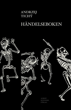 Andrzej Tichý: Händelseboken (Hardcover, Swedish language, Albert Bonniers Förlag)