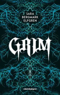 Sara B. Elfgren: Grim (Hardcover, Swedish language, Rabén & Sjögren)