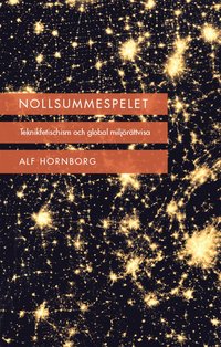 Alf Hornborg: Nollsummespelet (Swedish language, Daidalos)