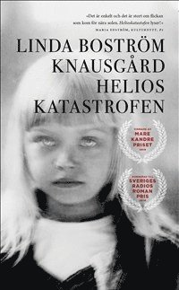 Linda Boström Knausgård: Helioskatastrofen (Paperback, Swedish language, 2014, Modernista)
