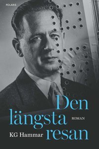 KG Hammar: Den längsta resan (Hardcover, Swedish language, Bokförlaget Polaris)