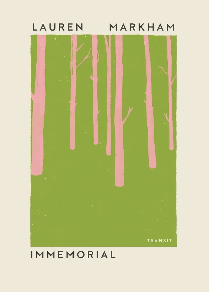Lauren Markham: Immemorial (Paperback, 2025, Transit Books)