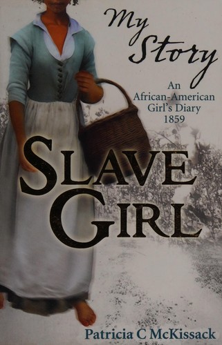 Pat McKissack: Slave Girl (2009, Scholastic)
