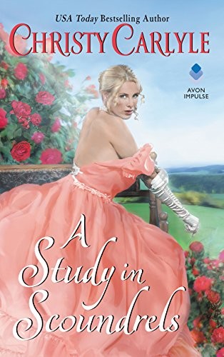 Christy Carlyle: A Study in Scoundrels (Paperback, 2017, Avon Books, Avon Impulse)