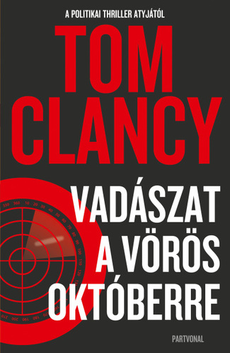 Tom Clancy: Vadászat a Vörös Októberre (EBook, Hungarian language, 2019, Partvonal Kiadó)