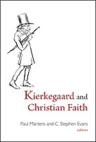 Paul Henry Martens: Kierkegaard and Christian faith (2016, Baylor University Press)
