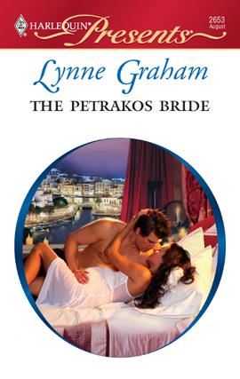 Lynne Graham: The Petrakos Bride (EBook, 2007, Harlequin)