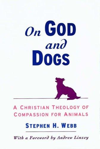 Stephen H. Webb: On God and dogs (1998, Oxford University Press)