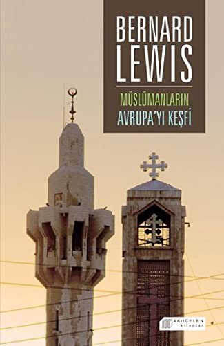 Bernard Lewis: Müslümanların Avrupa’yı Keşfi (Paperback, Akılçelen Kitaplar)