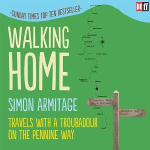 Simon Armitage: Walking Home: A Poet's Journey (AudiobookFormat, 2013, Whole Audio)