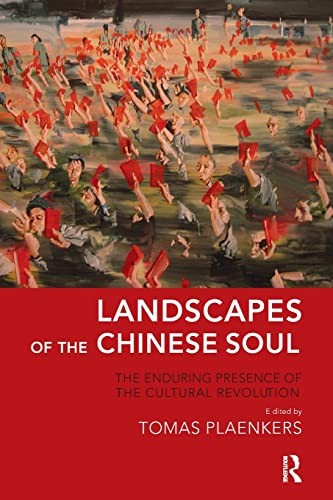 Hart, John, Tomas Plaenkers: Landscapes of the Chinese Soul (2014, Taylor & Francis Group, Routledge)