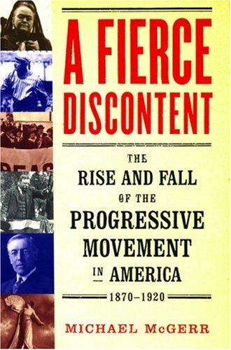 Michael E. McGerr: A fierce discontent (2005, Oxford University Press)