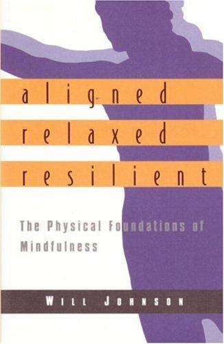 Will Johnson: Aligned, Relaxed, Resilient (Paperback, Shambhala)