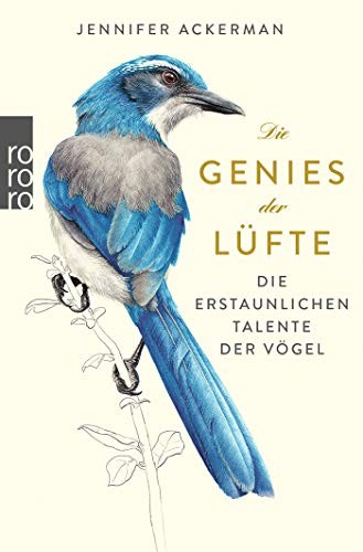 Jennifer Ackerman: Die Genies der Lüfte (Paperback, Rowohlt Taschenbuch)