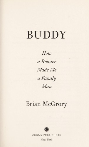 Brian McGrory: Buddy (2012, Crown Publishers)