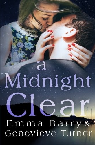 Emma Barry, Genevieve Turner: A Midnight Clear (Paperback, 2016, CreateSpace Independent Publishing Platform)