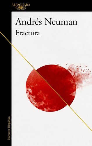 Andrés Neuman: Fractura (2018, Anagrama)