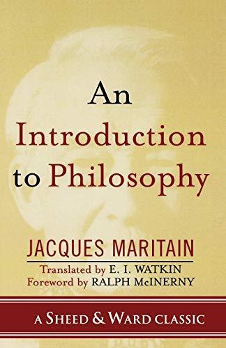 Jacques Maritain: An Introduction to Philosophy (2005)