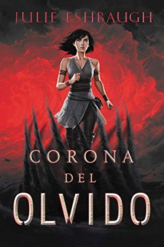 Julie Eshbaugh: Corona del olvido (Paperback, Editorial Hidra)