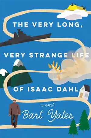 Bart Yates: The Very Long, Very Strange Life of Isaac Dahl (EBook, 2024, Kensington Publishing Corporation)