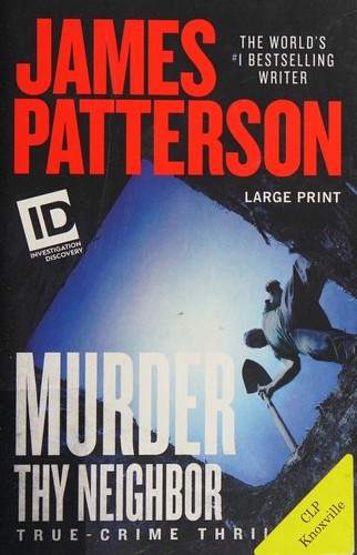 James Patterson OL22258A [Work in progress. Please do not merge James Patterson.]: Murder Thy Neighbor (2020, Grand Central Publishing)