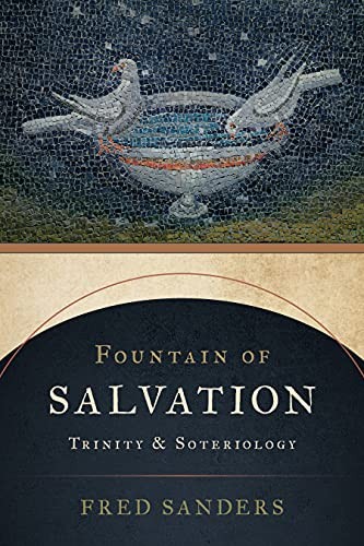 Fred Sanders: Fountain of Salvation (2021, Eerdmans Publishing Company, William B., Eerdmans)