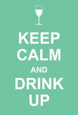 Andrews McMeel Publishing: Keep Calm And Drink Up (2011, Andrews McMeel Publishing)
