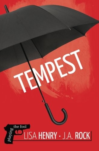 J.A. Rock, Lisa Henry: Tempest (Paperback, Riptide Publishing)