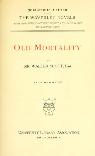 Sir Walter Scott: Old mortality. (1893, University Library Assoc.)