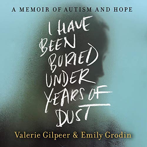 Valerie Gilpeer, Emily Grodin: I Have Been Buried Under Years of Dust (AudiobookFormat, 2021, HarperCollins B and Blackstone Publishing)