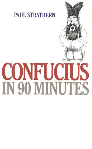 Paul Strathern: Confucius in 90 Minutes (Philosophers in 90 Minutes) (Hardcover, 1999, Ivan R. Dee, Publisher)