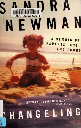 Sandra Newman: Changeling (2010, Chatto & Windus)