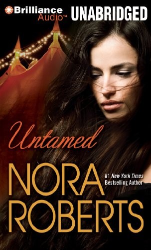 Nora Roberts: Untamed (AudiobookFormat, 2011, Brilliance Audio)