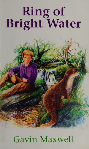 Gavin Maxwell: Ring of bright water (2007, Dales)